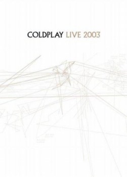 poster Coldplay: Live 2003&nbsp;&nbsp;(2003)